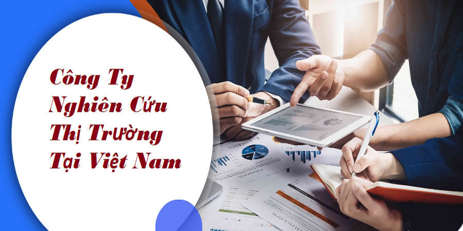 Công Ty Nghiên Cứu Thị Trường Tại Việt Nam